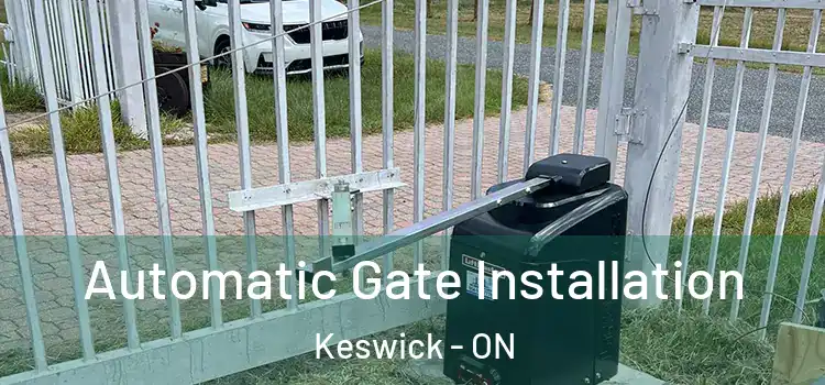 Automatic Gate Installation Keswick - ON