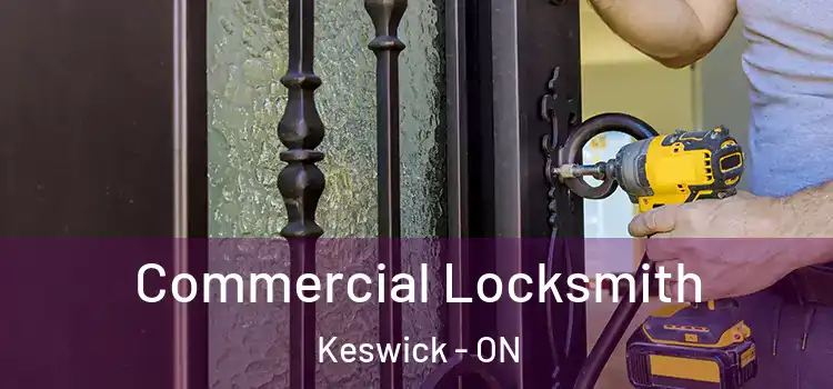 Commercial Locksmith Keswick - ON