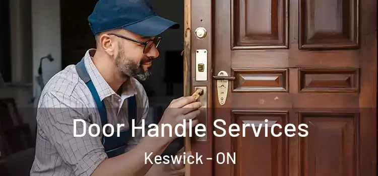 Door Handle Services Keswick - ON