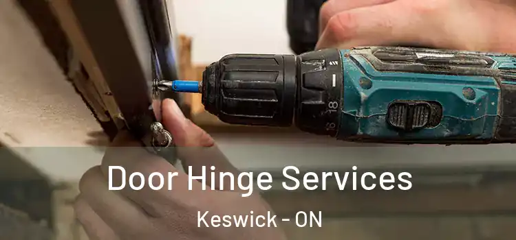 Door Hinge Services Keswick - ON