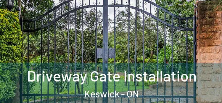Driveway Gate Installation Keswick - ON