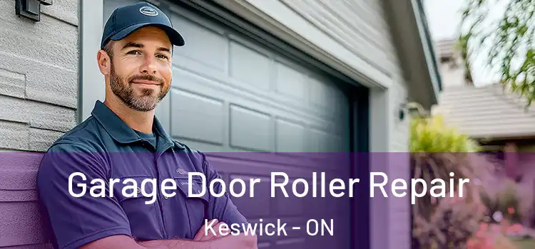  Garage Door Roller Repair Keswick - ON