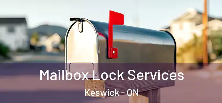  Mailbox Lock Services Keswick - ON
