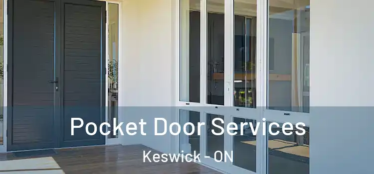 Pocket Door Services Keswick - ON
