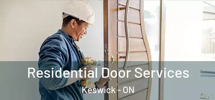  Residential Door Services Keswick - ON