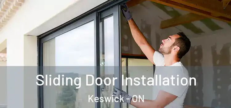 Sliding Door Installation Keswick - ON